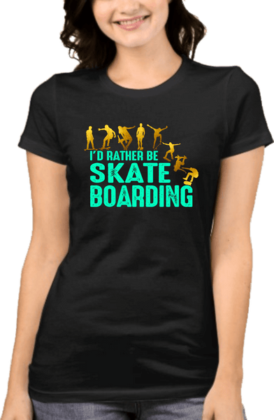 I'd Rather Be Skate Boarding T-shirt - xpertapparel
