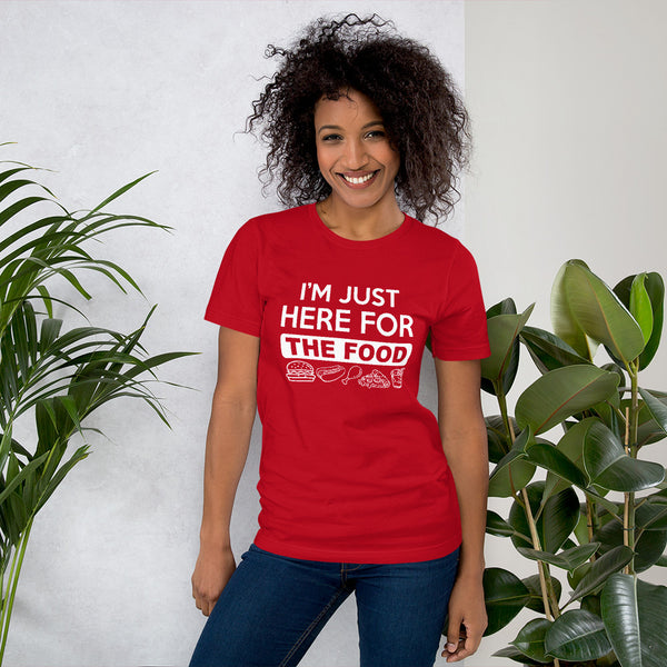 I'm Just Here For The Food - Funny T shirt Design** - xpertapparel