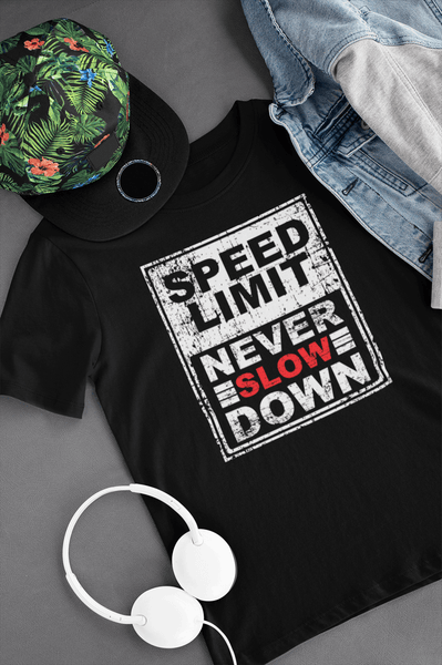Speed Limit- Never Slow Down - Grunge Effect T-shirt & Hoodie