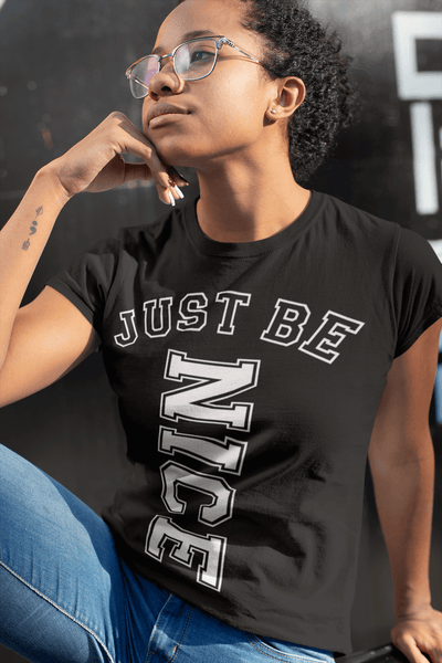 JUST BE NICE - Get this *EXCLUSIVE NEW RELEASE* - xpertapparel