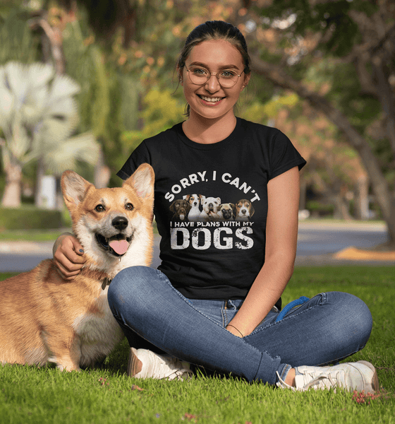 Sorry I Can't, I Have Plans With My Dogs - Funny sarcastic Tee - xpertapparel