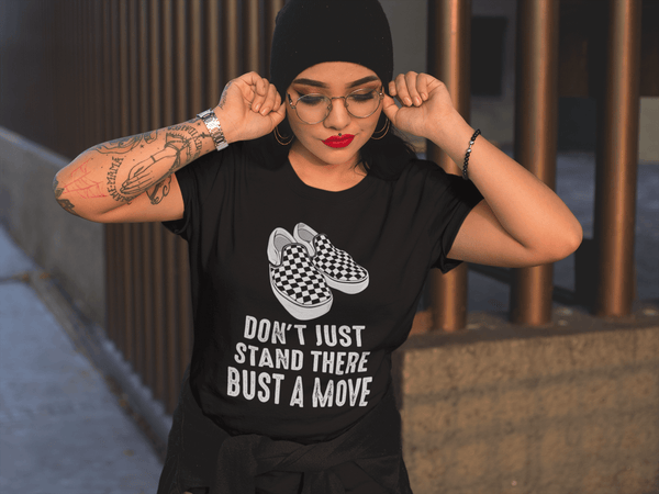 Black T-shirt, Hispanic lady wearing a Don't just stand there bust a move design by the Xpert apparel store 